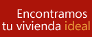 Encontramos tu vivienda ideal